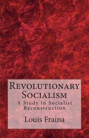 Revolutionary Socialism de Louis C. Fraina