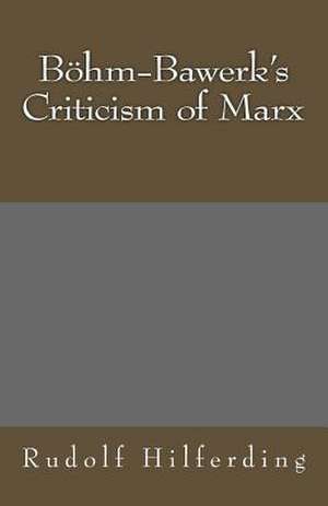 Bohm-Bawerk's Criticism of Marx de Rudolf Hilferding