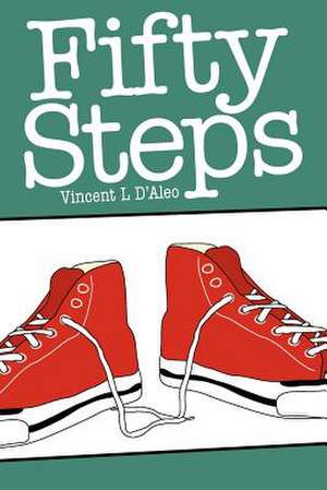 Fifty Steps de Vincent L. D'Aleo