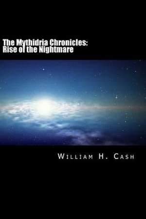 The Mythidria Chronicles de MR William Henry Cash Jr