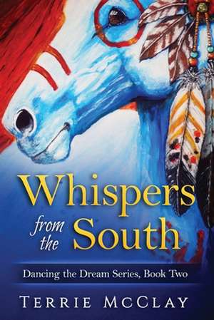 Whispers from the South de Terrie McClay