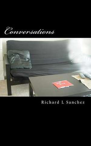 Conversations de MR Richard L. Sanchez