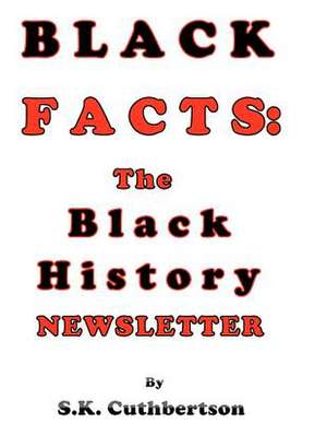 Black Facts de S. K. Cuthbertson