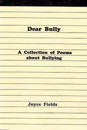 Dear Bully de Joyce Fields