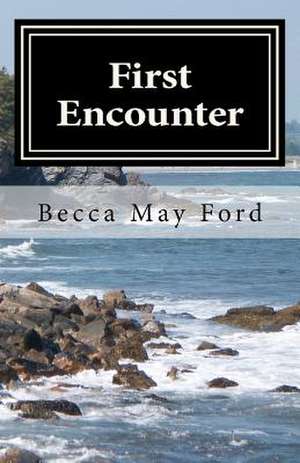 First Encounter de Mrs Rebecca M. Ford