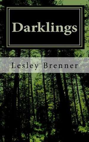 Darklings de Lesley Brenner