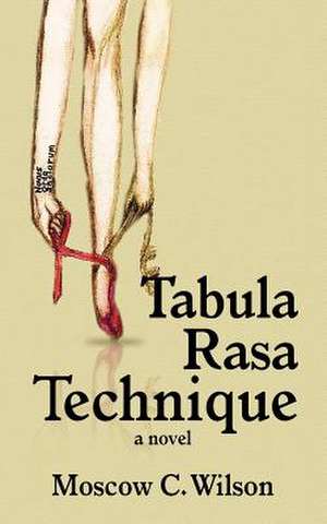 Tabula Rasa Technique de Moscow C. Wilson