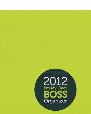 2012 I'm My Own Boss Organizer de Lisa Valuyskaya