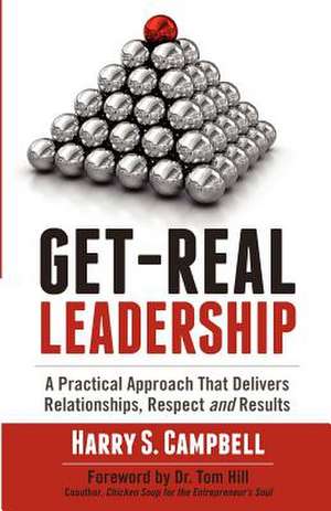 Get-Real Leadership de Harry S. Campbell