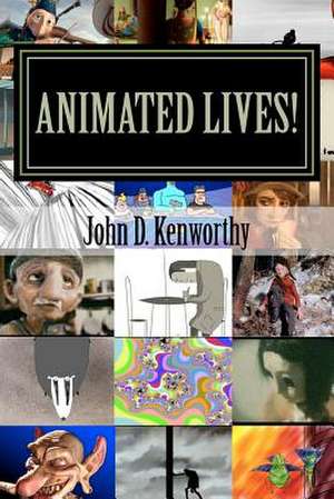 Animated Lives! de John D. Kenworthy