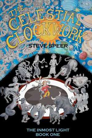 The Celestial Clockwork de Steve Speer