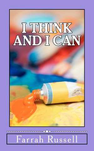 I Think and I Can de Farrah Russell