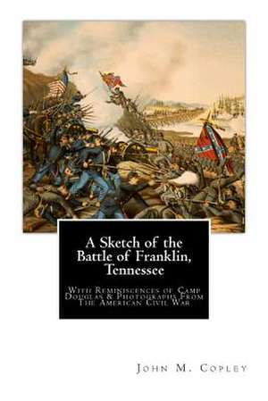 A Sketch of the Battle of Franklin, Tennessee de John M. Copley