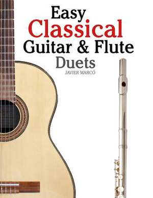 Easy Classical Guitar & Flute Duets de Javier Marco