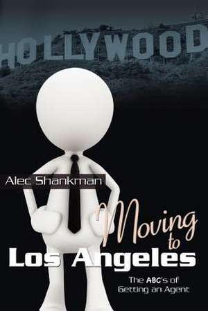 Moving to Los Angeles de Alec Shankman