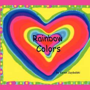 Rainbow Colors de MS Karen N. Szybalski