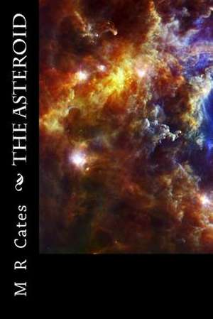 The Asteroid de M. R. Cates