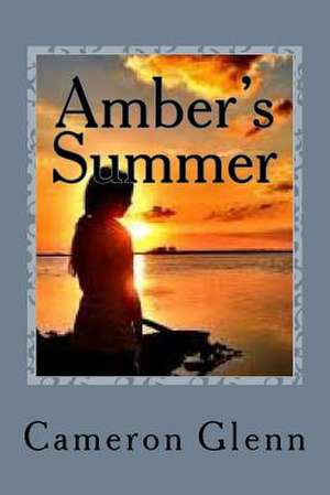 Amber's Summer de Cameron Glenn