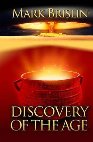 Discovery of the Age de Mark I. Brislin