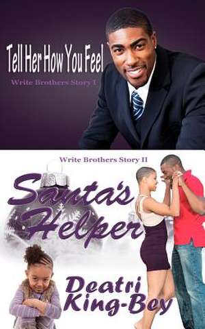 Tell Her How You Feel Santa's Helper de Deatri King-Bey