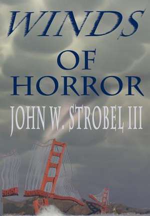 Winds of Horror de John W. III Strobel