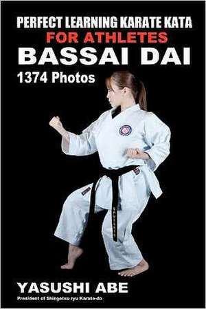 Perfect Learning Karate Kata for Athletes de Yasushi Abe