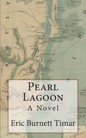 Pearl Lagoon de Timar, Eric Burnett