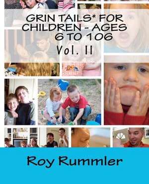 Grin Tails* for Children - Ages 6 to 106 - Vol. II de Roy L. Rummler