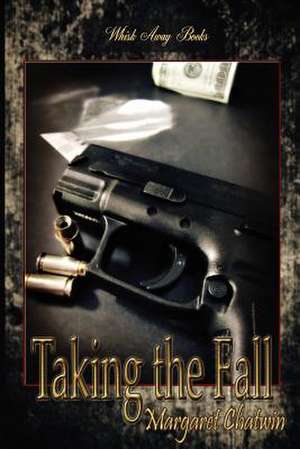 Taking the Fall de Margaret Chatwin