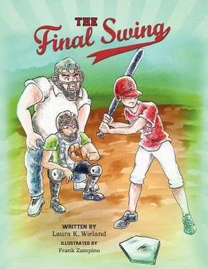 The Final Swing de Laura K. Wieland