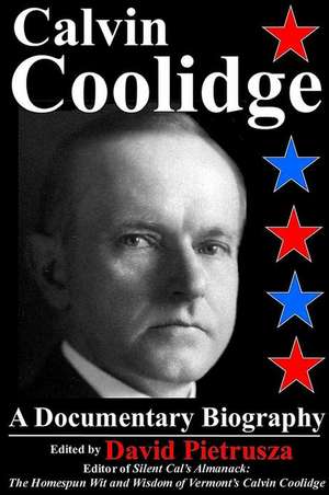 Calvin Coolidge de MR David Pietrusza