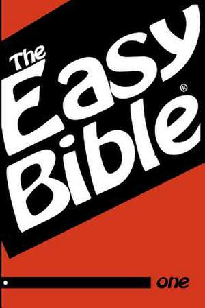 The Easy Bible Volume One de Dwight A. Clough