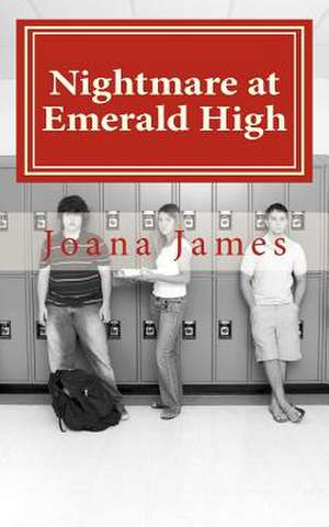 Nightmare at Emerald High de Joana James