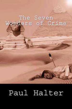 The Seven Wonders of Crime de Paul Halter