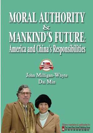 Moral Authority & Mankind's Future de John Milligan-Whyte