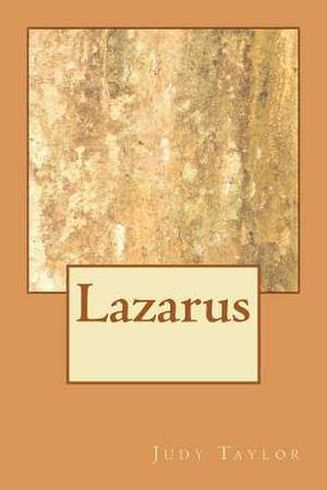 Lazarus de Judy R. Taylor