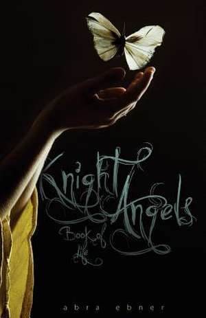 Knight Angels de Abra Ebner