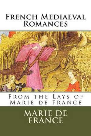 French Mediaeval Romances de Marie De France