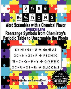 Verbal Reactions - Word Scrambles with a Chemical Flavor (Medium) de Chris McMullen