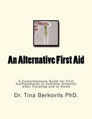 An Alternative First Aid de Tina Berkovits