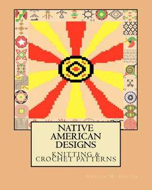 Native American Designs Knitting & Crochet Patterns de Angela M. Foster