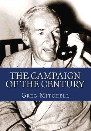 The Campaign of the Century de Greg Mitchell