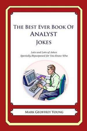 The Best Ever Book of Analyst Jokes de Mark Geoffrey Young