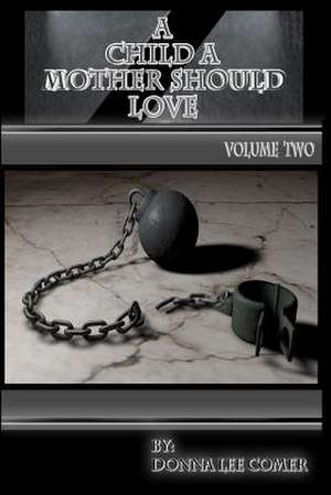 A Child a Mother Should Love Volume 2 de Donna Lee Comer