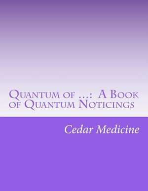 Quantum of ... de Cedar Medicine