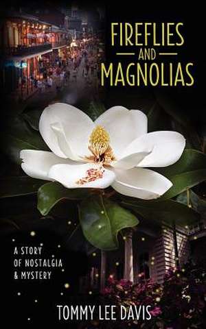 Fireflies and Magnolias de Tommy Lee Davis