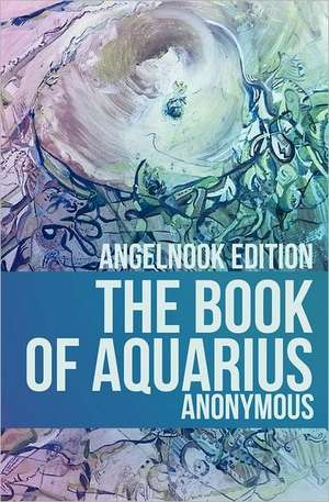 The Book of Aquarius: The Lineage and Legacy de Anonymous