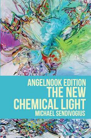 The New Chemical Light de Michael Sendivogius