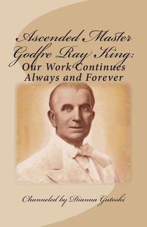 Ascended Master Godfre Ray King de Dianna Gutoski