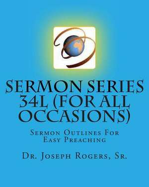 Sermon Series 34l (for All Occasions) de Sr. Dr Joseph R. Rogers